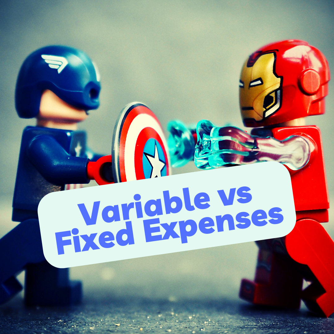 Variable versus Fixed Expenses